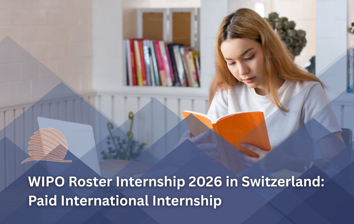 WIPO Roster Internship Program 2026 in Switzerland Opens Applications for Graduates